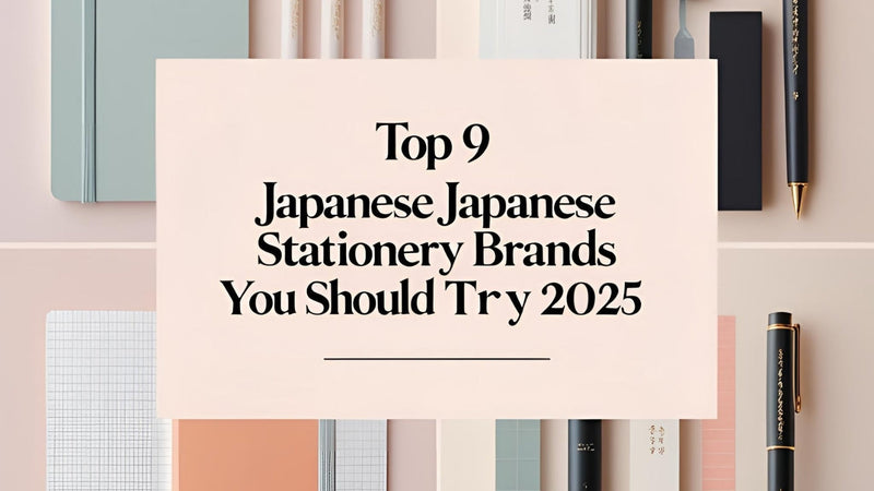 Top 9 Japanese Stationery Brands You Should Try in 2025
