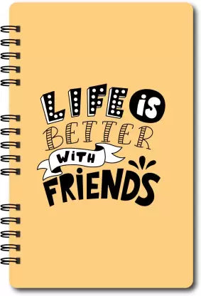 Creative Convert Life Is Better With Friends Diary  variant 2  for bound called friendship 