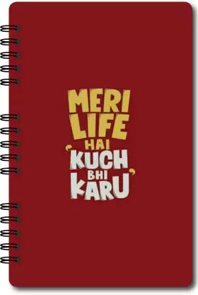 Creative Convert Meri Life Hai Kuch Bhi Karu Diary 